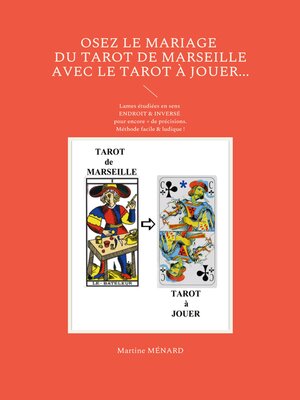 cover image of Osez le mariage du tarot de Marseille avec le tarot à Jouer...
